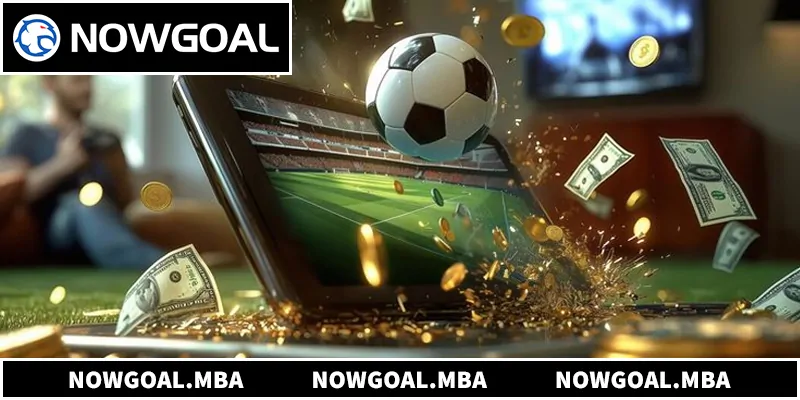 Tổng quan về nền tảng NowGoal